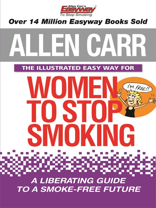 Title details for Allen Carr's Illustrated Easy Way for Women to Stop Smoking by Allen Carr - Available